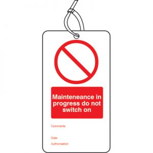 Safety Tag - ‘Maintenance in progress…’