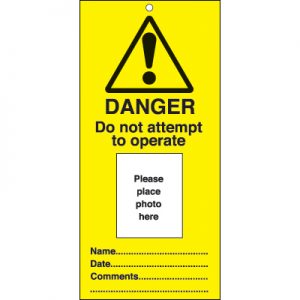Photo ID Tag – 'Danger, do not attempt to operate'